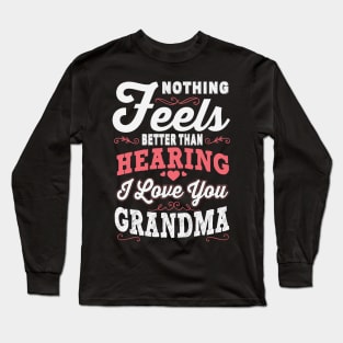 The Sweet Sound of 'I Love You Grandma Long Sleeve T-Shirt